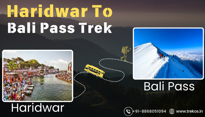 Haridwar to Bali Pass trek