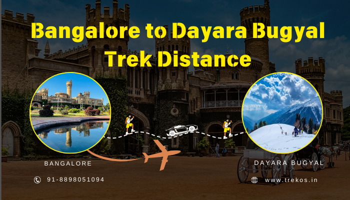 Bangalore to Dayara Bugyal Trek Distance