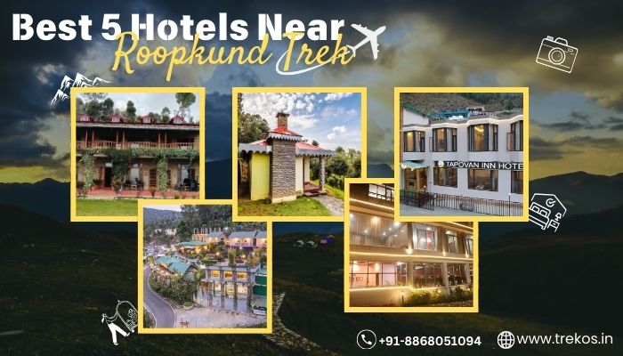 Best 5 Hotels near Roopkund Trek