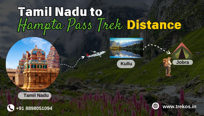 Tamilnadu to Hampta Pass trek