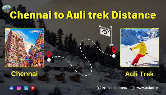 Chennai to Auli Trek Distance