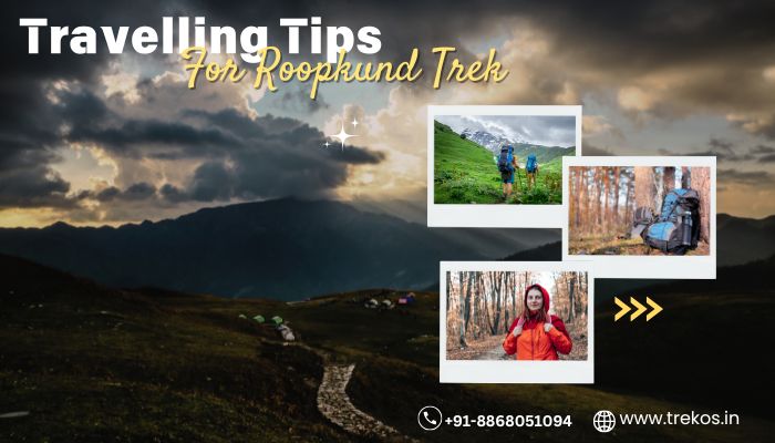 Travelling Tips For Roopkund Trek