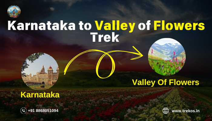 Karnataka To Valley Of Flowers Trek