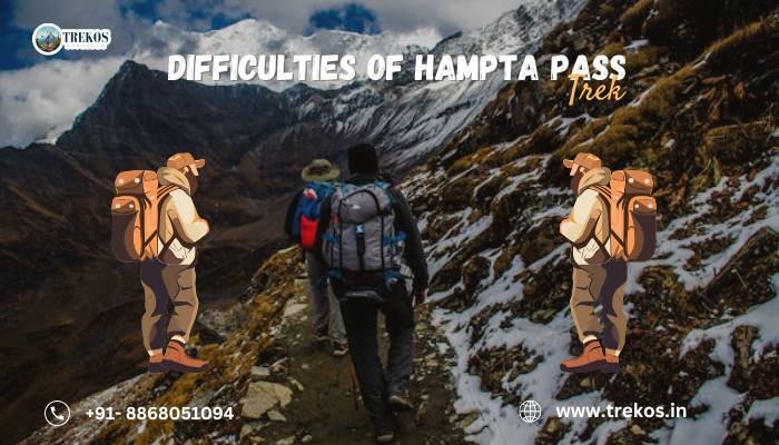 Difficulties of hampta pass trek
